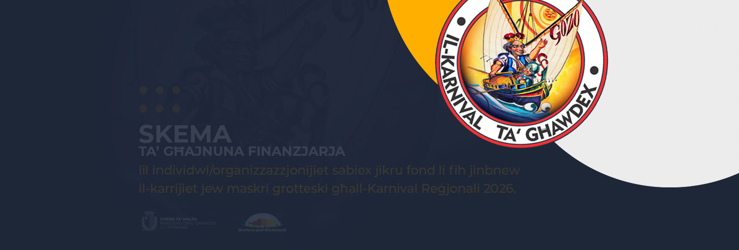 Tnediet Skema ta’ għajnuna finanzjarja lil individwi u/jew organizzazzjonijiet sabiex jikru fond li fih jinbnew karrijiet jew maskri grotteski għall-Karnival Reġjonali t’Għawdex 2026